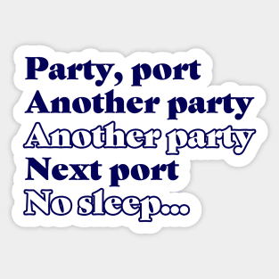 Party, Port, No Sleep | Gay Cruise Sticker